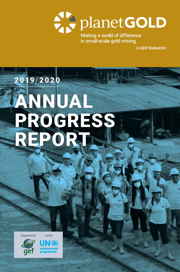Cover image for planetGOLD 2019 2020 Annual Progress Report with photo of miners in hard hats and title text