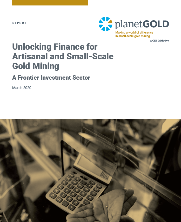 Cover image - Unlocking Finance for ASGM planetGOLD report