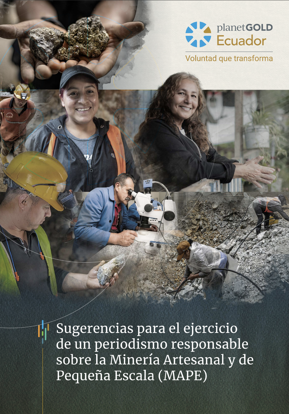 Sugerencias para el ejercicio de un periodismo responsable sobre la Minería Artesanal y de Pequeña Escala (MAPE)