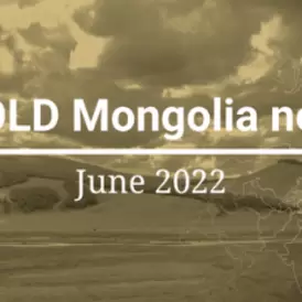 planetGOLD Mongolia newsletter: Second quarter of 2022