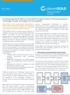 ncreasing Capacity for Mercury-Free ASGM Through Provision of Technical Assistance, Technology Transfer and Support for Formalization.
