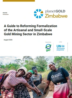 A Guide to Reforming Formalization of the Artisanal and Small-Scale Gold Mining Sector in Zimbabwe Cover