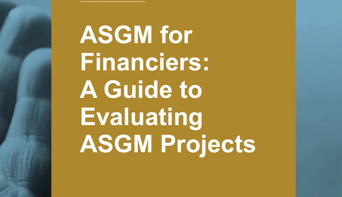 ASGM for Financiers: A Guide to Evaluating ASGM Projects | planetGOLD